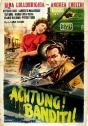 Ахтунг! Бандиты! (Осторожно! Бандиты!) (Achtung! Banditi!) (1951)
