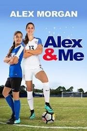 Алекс и я (Alex & Me) (2018)