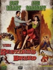 Беспокойная порода (The Restless Breed) 1957