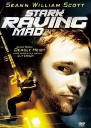 Бесшабашное ограбление (Stark Raving Mad) 2002
