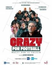 Без ума от футбола (Crazy for Football (Crazy for Football: Matti per il Calcio)) 2021