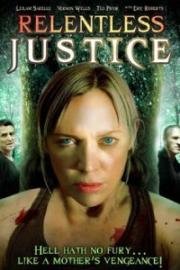 Безжалостное правосудие (Relentless Justice) (2015)