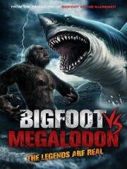 Бигфут против мегалодона (Bigfoot vs Megalodon) 2021