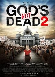 Бог не умер 2 (God's Not Dead 2) (2016)