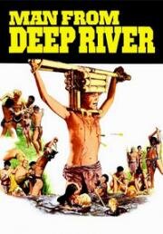 Человек с глубокой реки (Il paese del sesso selvaggio (Man from Deep River)) 1972
