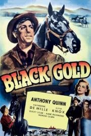 Черное золото (Black Gold) (1947)