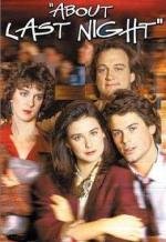 Что случилось прошлой ночью (About Last Night...) (1986)