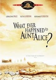 Что случилось с тетушкой Элис? (What Ever Happened to Aunt Alice?) 1969