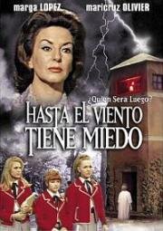 Даже ветер может бояться (Hasta el viento tiene miedo) (1968)
