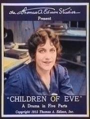 Дети Евы (Children of Eve) 1915