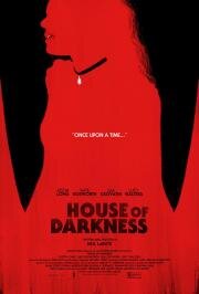Дом тьмы (House of Darkness) 2022