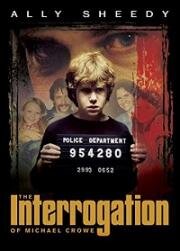 Допрос Майкла Кроу (The Interrogation of Michael Crowe) 2002