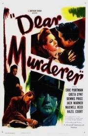 Дорогой убийца (Dear Murderer) 1947