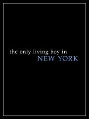 Единственный живой парень в Нью-Йорке (The Only Living Boy in New York) (2017)