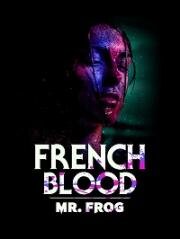 Французская кровь 3: Мсье Жаба (French Blood 3 - Mr. Frog) (2020)