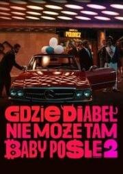 Где чёрт не сможет, там баба поможет 2 (Gdzie diabel nie moze, tam baby posle 2) 2023