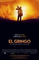 Гринго (El Gringo) (2012)
