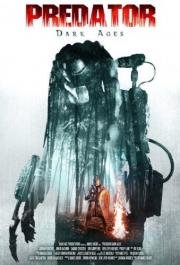 Хищник: Темные века (Predator Dark Ages) (2015)