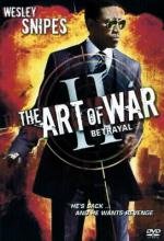 Искусство войны 2: Предательство (The Art of War II: Betrayal) 2008