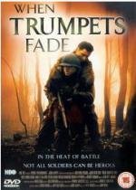 Когда молчат фанфары (When Trumpets Fade) (1998)