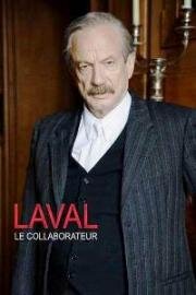 Коллаборационист Лаваль (Laval, le collaborateur) 2021