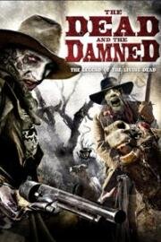 Ковбои и зомби (The Dead and the Damned) (2010)