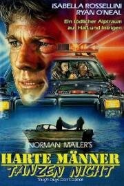 Крутые ребята не танцуют (Крутые парни не танцуют) (Tough Guys Don't Dance) (1987)