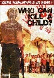 Кто может убить ребенка? (¿Quién puede matar a un niño? (Who Can Kill a Child?)) (1976)
