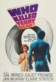 Кто убил плюшевого медведя (Who Killed Teddy Bear) (1965)