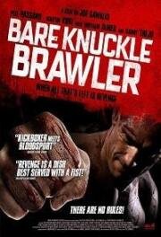 Кулачный боец (Bare Knuckle Brawler) (2018)