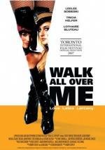 Латекс (Walk All Over Me) (2007)