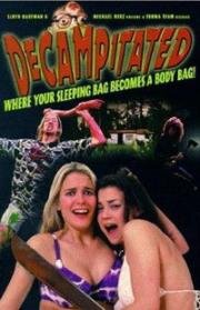 Летняя Расчлененка (Обезглавленные, Покинувшие лагерь) (Decampitated) (1998)