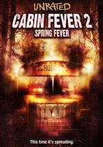 Лихорадка: Весеннее обострение (Лихорадка: Весенний лес) (Cabin Fever 2: Spring Fever) (2009)