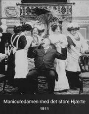 Маникюрша с большим сердцем (Manicuredamen med det store Hjaerte) 1911