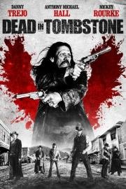 Мертвец из Тумстоуна (Dead in Tombstone) (2013)