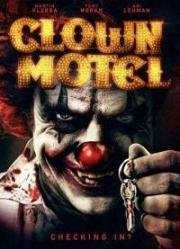 Мотель клоунов: Восставшие (Clown Motel: Spirits Arise) (2019)