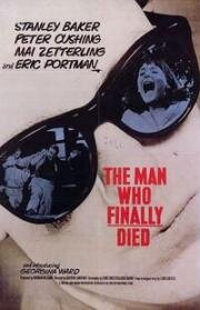 Мужчина, который в итоге умер (Человек, который наконец умер) (The Man Who Finally Died) (1963)