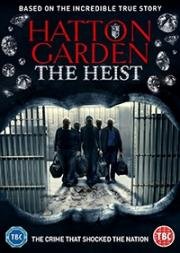 Налёт на Хаттон Гарден (Hatton Garden the Heist) (2016)