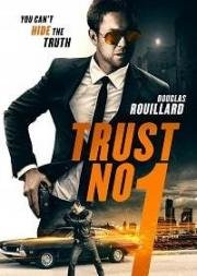 Не доверяй никому (Trust No 1) 2019