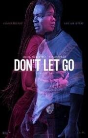 Не отпускай (Don't Let Go) (2019)