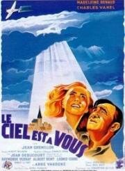 Небо принадлежит вам (Le ciel est à vous) (1944)