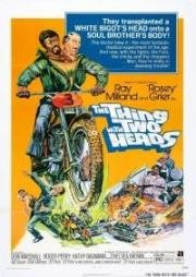 Нечто с двумя головами (The Thing with Two Heads) 1972