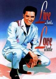 Немного жизни, немного любви (Live a Little, Love a Little) (1968)