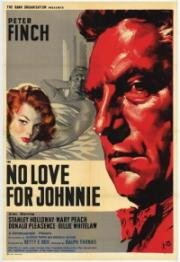 Нет любви для Джонни (No Love for Johnnie) 1961
