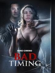 Невовремя (Bad Timing) (2022)