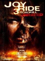 Ничего себе поездочка 3 (Joy Ride 3) (2014)