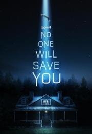 Никто тебя не спасет (No One Will Save You) (2023)