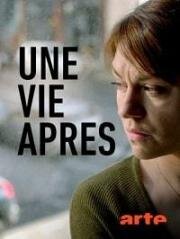 Новая жизнь (Une vie après) 2018