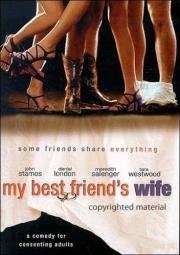 Обменяться женами (My Best Friend's Wife) (2001)