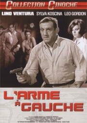 Оружие для революции (Оружие для диктатора, Сыграть в ящик) (L'arme gauche) 1965